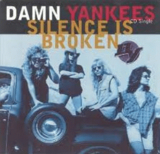 Damn Yankees : Silence Is Broken